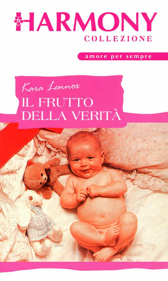 Il frutto della verità - Kara Lennox - ebook