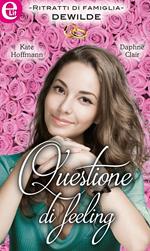 Questione di feeling. Ritratti di famiglia. Dewilde