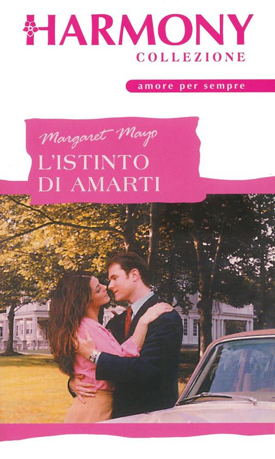 L' istinto di amarti - Margaret Mayo - ebook