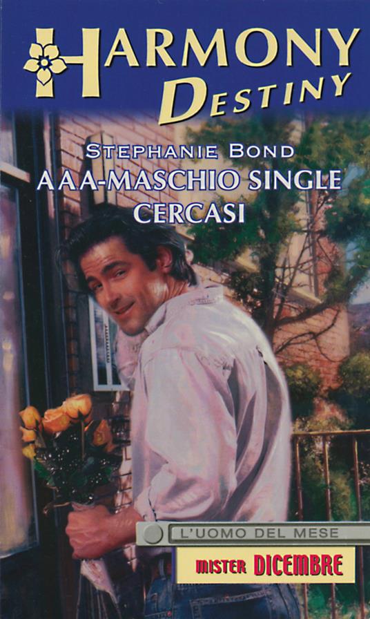 AAA-Maschio single cercasi - Stephanie Bond - ebook