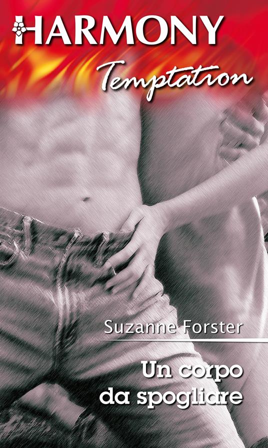 Un corpo da spogliare - Suzanne Forster - ebook