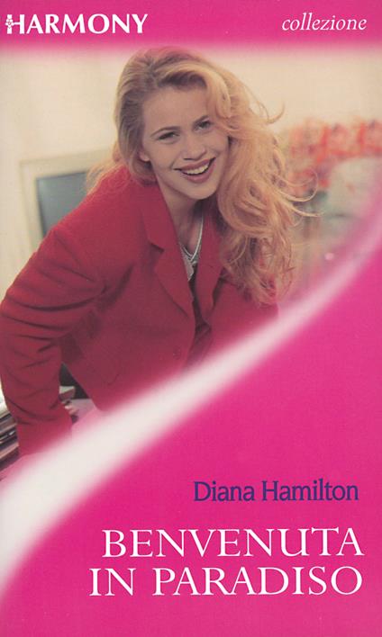 Benvenuta in paradiso - Diana Hamilton - ebook