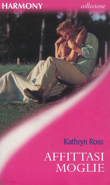 Affittasi moglie - Kathryn Ross - ebook