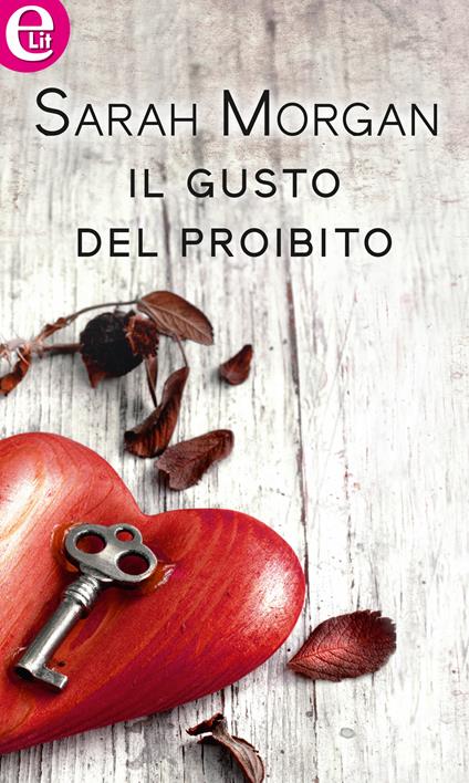 Il gusto del proibito - Sarah Morgan - ebook