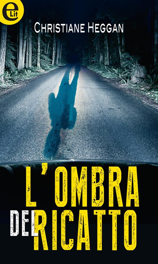 L' ombra del ricatto - Christiane Heggan - ebook