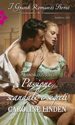 Passione, scandali e segreti. Regency scandalous. Vol. 3