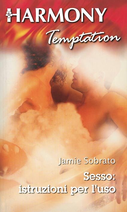 Sesso: istruzioni per l'uso - Jamie Sobrato - ebook