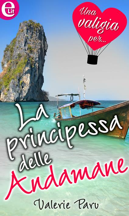 La principessa delle Andamane. Una valigia per... - Valerie Parv - ebook