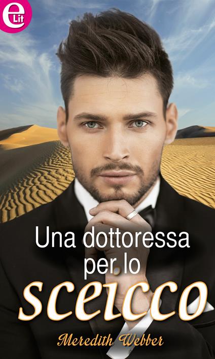 Una dottoressa per lo sceicco - Meredith Webber - ebook