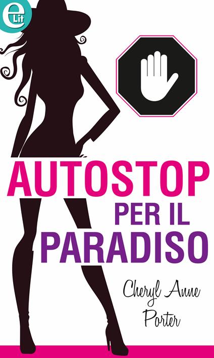 Autostop per il paradiso - Cheryl Anne Porter - ebook