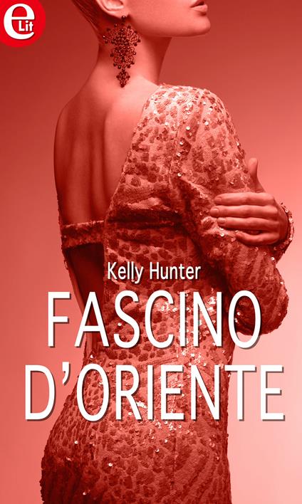 Fascino d'Oriente - Kelly Hunter - ebook