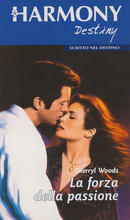 La forza della passione - Sherryl Woods - ebook