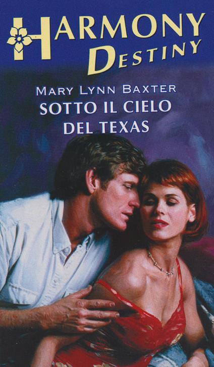 Sotto il cielo del Texas - Mary Lynn Baxter - ebook