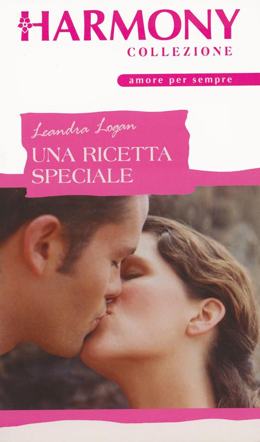 Una ricetta speciale - Leandra Logan - ebook