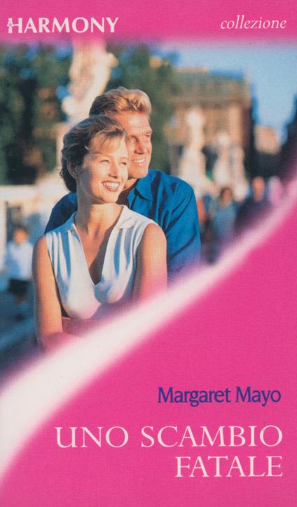 Uno scambio fatale - Margaret Mayo - ebook