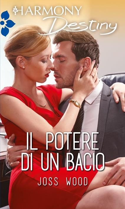 Il potere di un bacio - Joss Wood - ebook