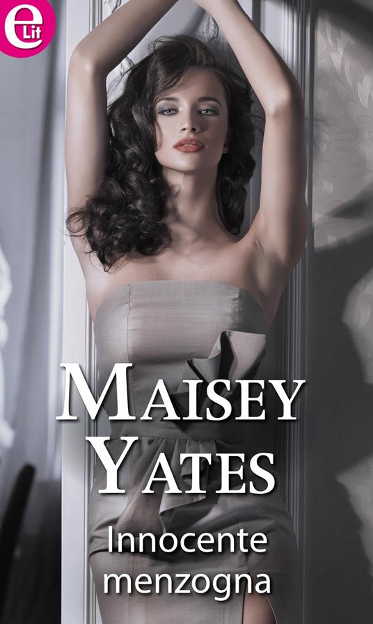 Innocente menzogna - Maisey Yates - ebook