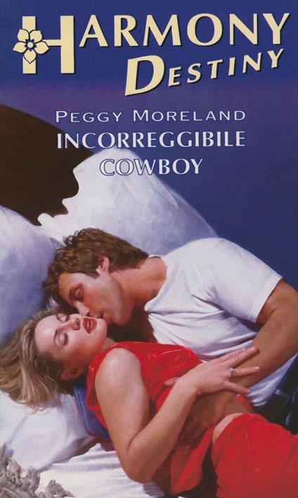 Incorreggibile cowboy - Peggy Moreland - ebook
