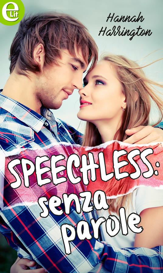 Speechless: senza parole - Hannah Harrington - ebook