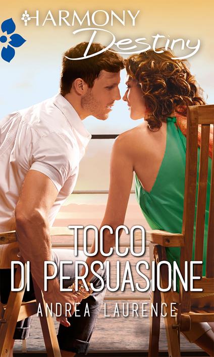 Tocco di persuasione - Andrea Laurence - ebook