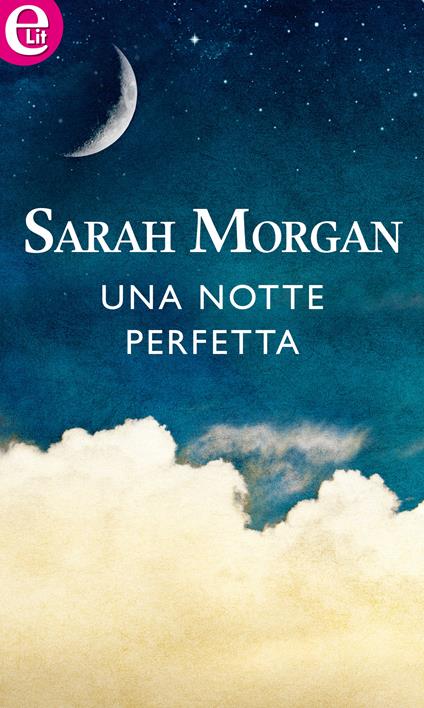 Una notte perfetta - Sarah Morgan - ebook