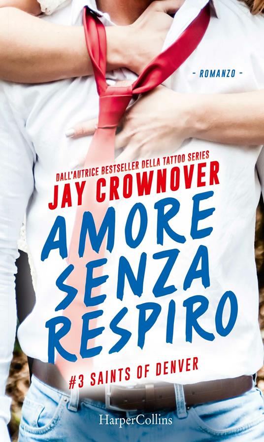 Amore senza respiro. Saints of Denver. Vol. 3 - Jay Crownover,Stefania Nais - ebook