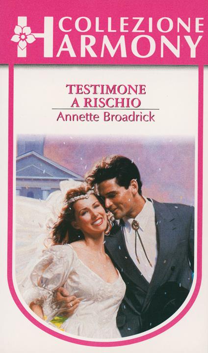 Testimone a rischio - Annette Broadrick - ebook