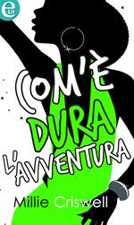 Com'è dura l'avventura