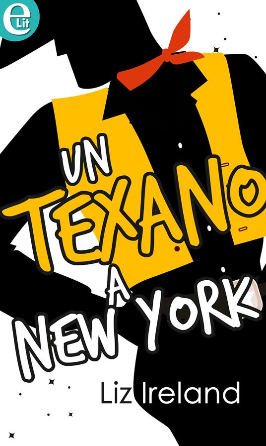 Un texano a New York - Liz Ireland - ebook