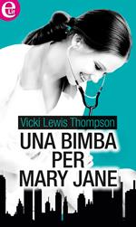 Una bimba per Mary Jane. Maitland Maternity