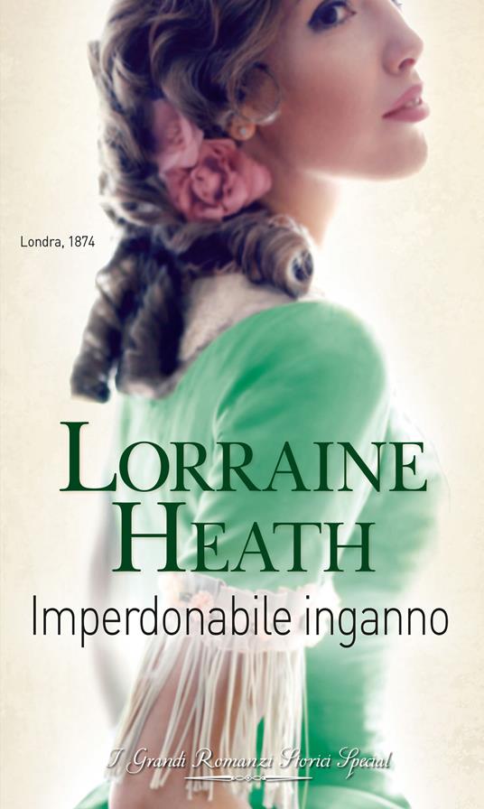 Imperdonabile inganno. Scandali a St. James's. Vol. 2 - Lorraine Heath,Graziella Reggio - ebook
