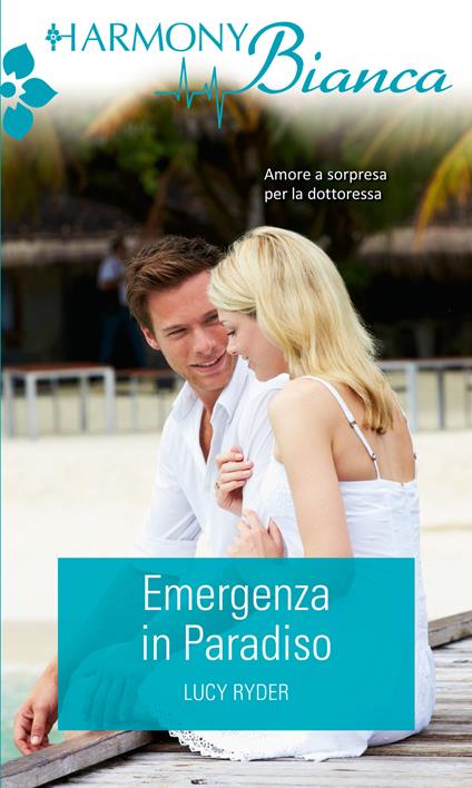 Emergenza in paradiso - Lucy Ryder - ebook