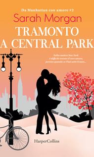 Tramonto a Central Park. Da Manhattan con amore. Vol. 2