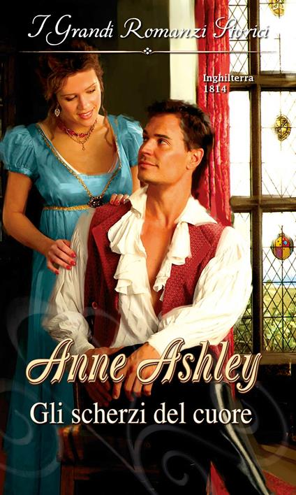 Gli scherzi del cuore - Anne Ashley - ebook