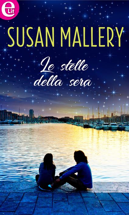 Le stelle della sera - Susan Mallery - ebook