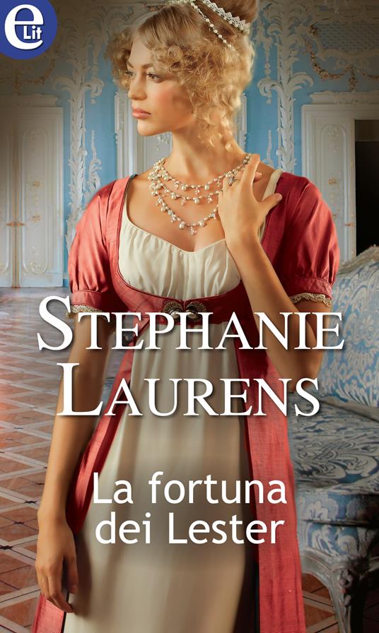 La fortuna dei Lester - Stephanie Laurens - ebook