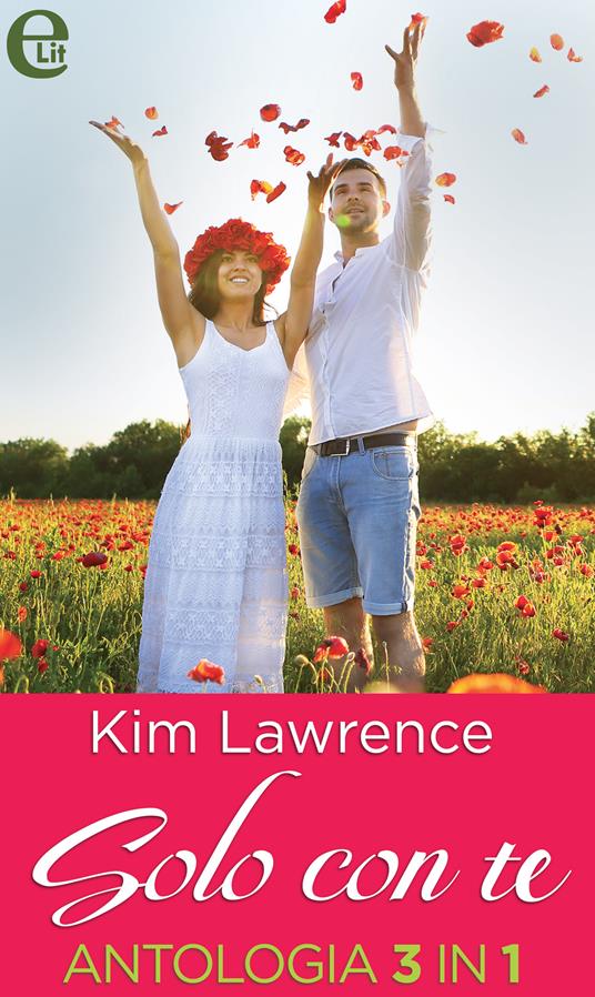 Solo con te: Calde notti spagnole-Vendetta araba-Il matrimonio del principe - Kim Lawrence - ebook