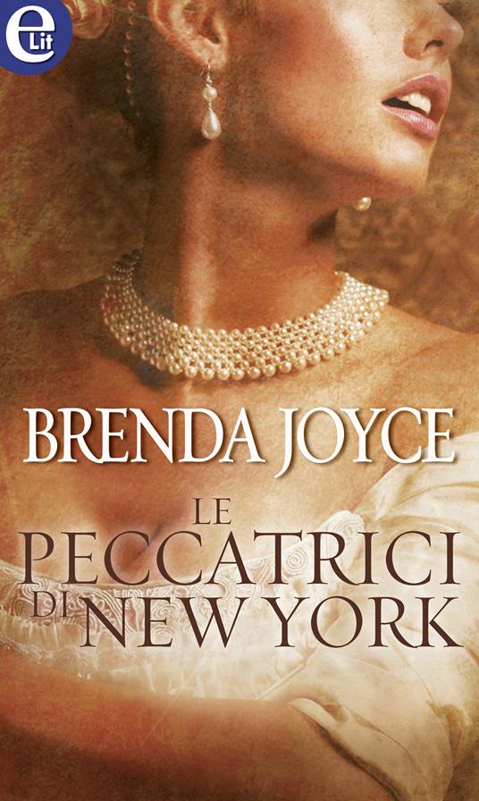 Le peccatrici di New York. Un'indagine di Francesca Cahill - Brenda Joyce - ebook