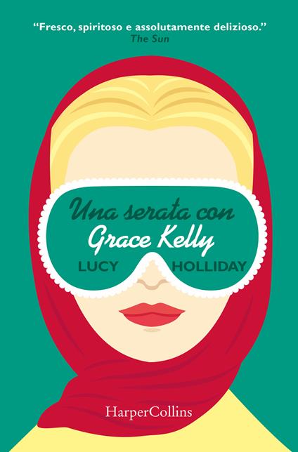 Una serata con Grace Kelly - Lucy Holliday,Sara Caraffini - ebook