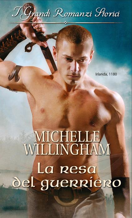 La resa del guerriero - Michelle Willingham - ebook