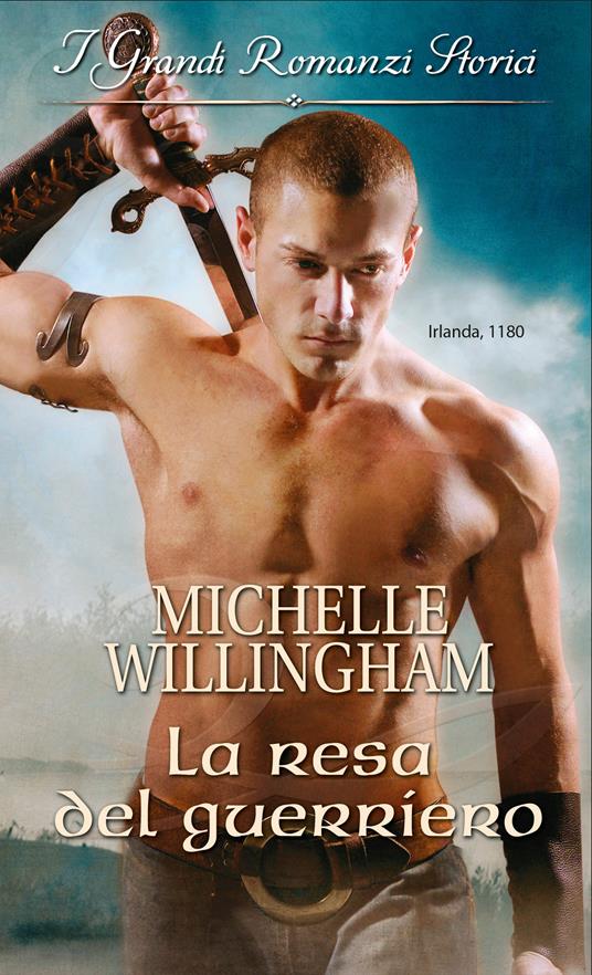 La resa del guerriero - Michelle Willingham - ebook