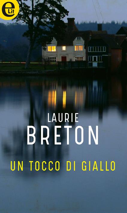 Un tocco di giallo - Laurie Breton - ebook