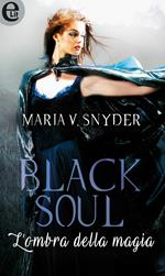 Black soul. L'ombra della magia