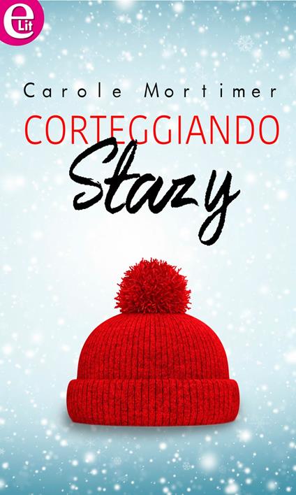 Corteggiando Stazy. Romantico inverno. Vol. 3 - Carole Mortimer - ebook