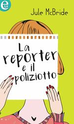 La reporter e il poliziotto. Scritto sulla carta. Vol. 4