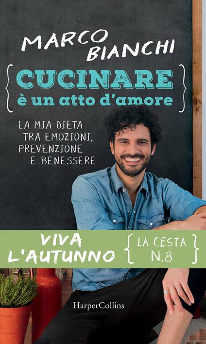 Cucinare è un atto d'amore. Viva l'autunno. La cesta n. 8 - Marco Bianchi - ebook