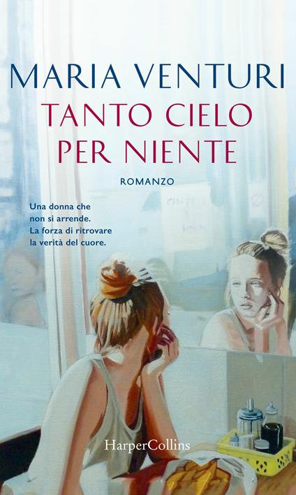 Tanto cielo per niente - Maria Venturi - ebook
