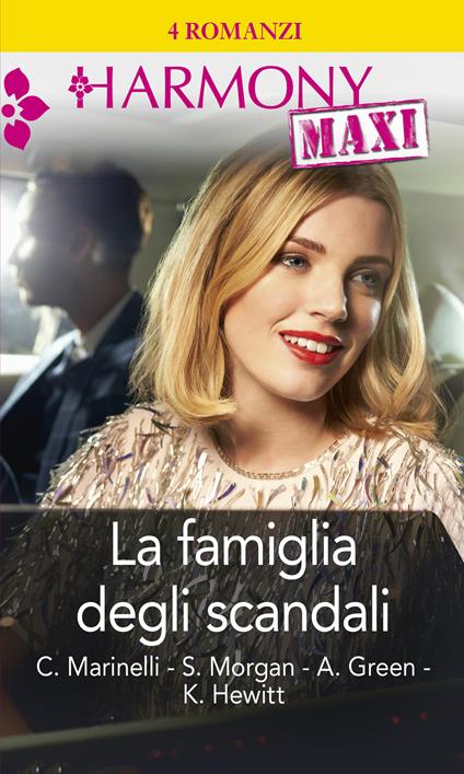 La famiglia degli scandali: Segreti di famiglia-Il richiamo del peccato-Orgogliosa passione-L'eredità del passato - Abby Green,Kate Hewitt,Carol Marinelli,Sarah Morgan - ebook