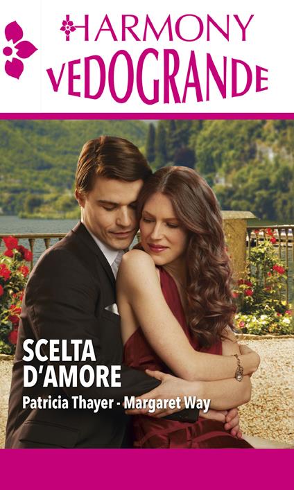 Scelta d'amore: Sposa d'estate-Indimenticabile estate - Patricia Thayer,Margaret Way - ebook