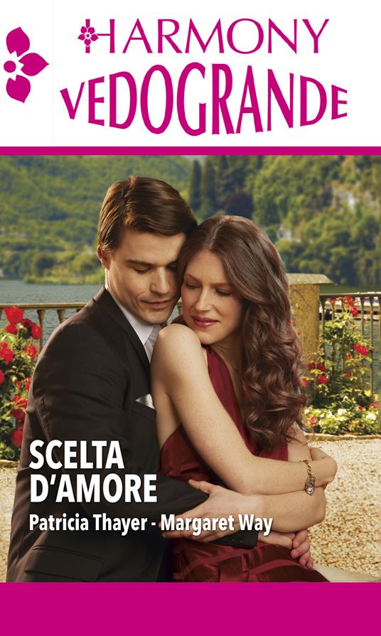Scelta d'amore: Sposa d'estate-Indimenticabile estate - Patricia Thayer,Margaret Way - ebook